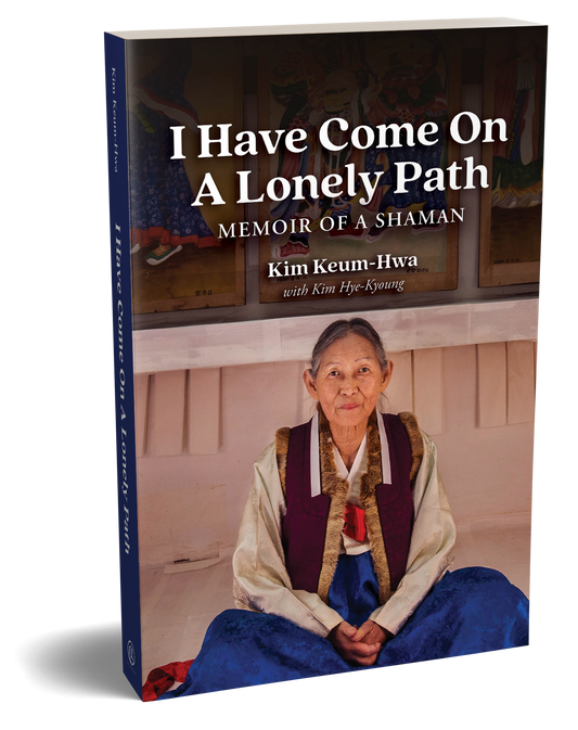(SALE) I Have Come on a Lonely Path: Memoir of a Shaman
