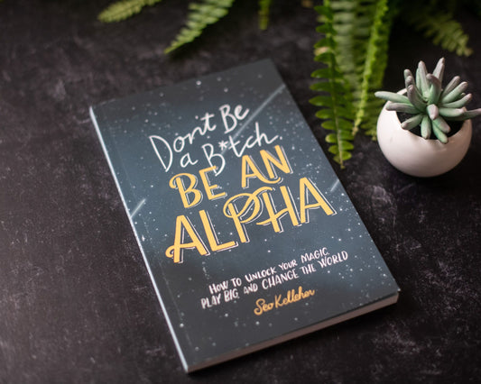 (SALE) “Don’t Be a B*tch, Be an Alpha” Book